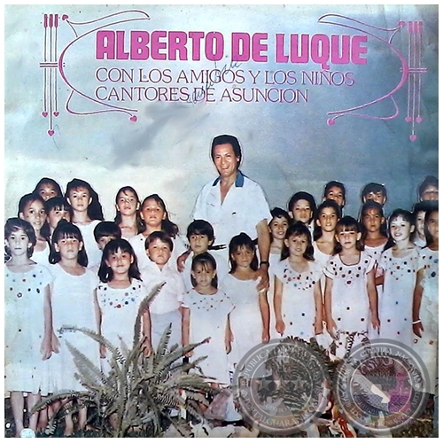 ALBERTO DE LUQUE CON LOS AMIGOS Y LOS NIÑOS CANTORES DE ASUNCIÓN - Año 1988